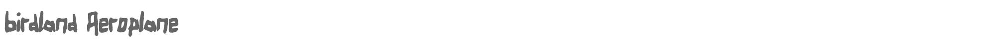 Birdland Aeroplane birdland aeroplane bd.ttf font preview